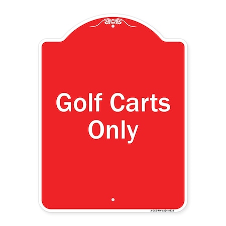 Designer Series Golf Carts Only, Red & White Heavy-Gauge Aluminum Architectural Sign